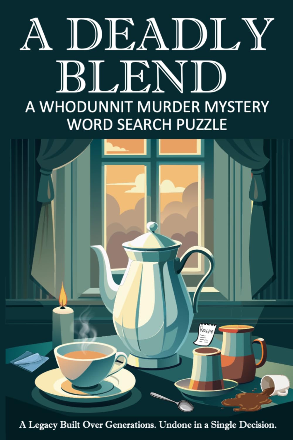 A Deadly Blend: A Whodunnit Murder Mystery Word Search Puzzle | Perfect for Murder Mystery and Cozy Mystery Lovers