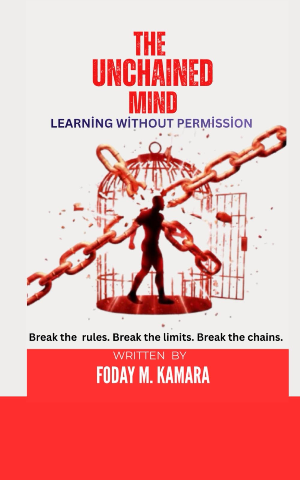 THE UNCHAINED MIND: LEARNING WITHOUT PERMISSION
