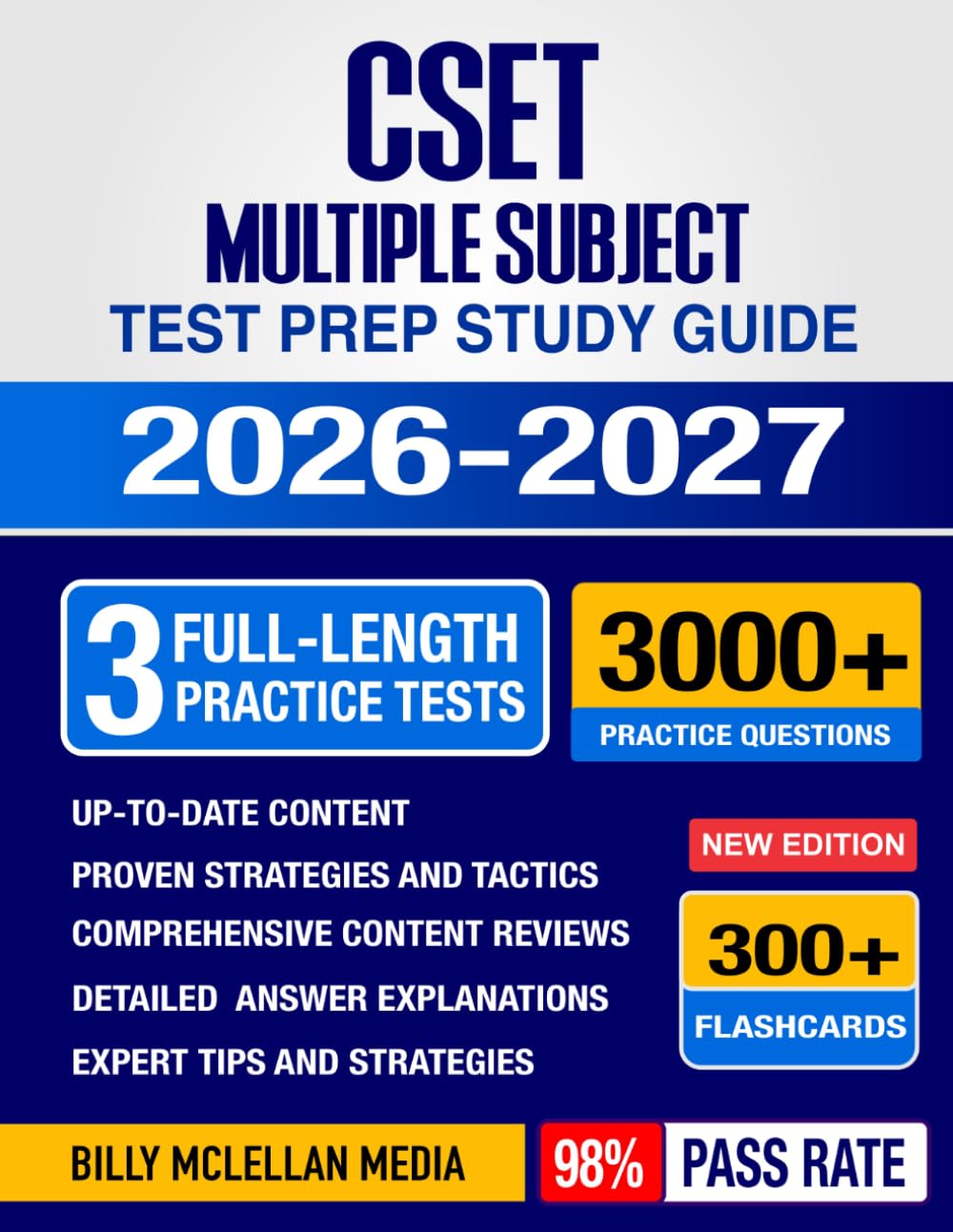 CSET Multiple Subject Test Prep Study Guide 2026-2027: Complete Exam Review, Proven Strategies, 3 Full-Length Practice Tests and Detailed Answer Explanations with 300+ Flashcards