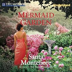 The Mermaid Garden Audiobook By Santa Montefiore cover art