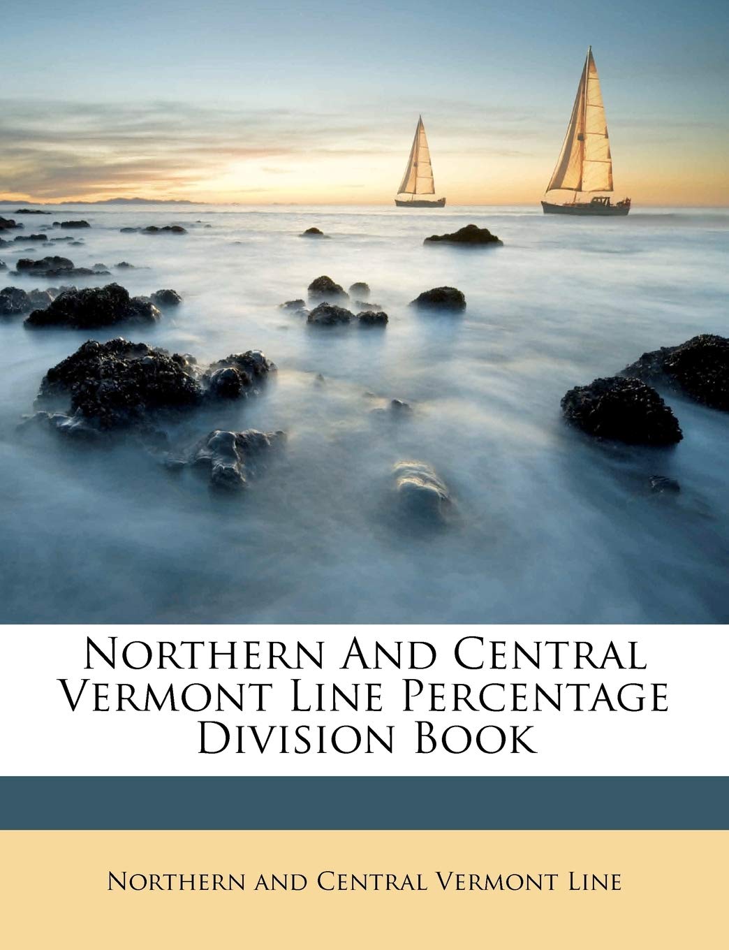 Northern and Central Vermont Line Percentage Division Book