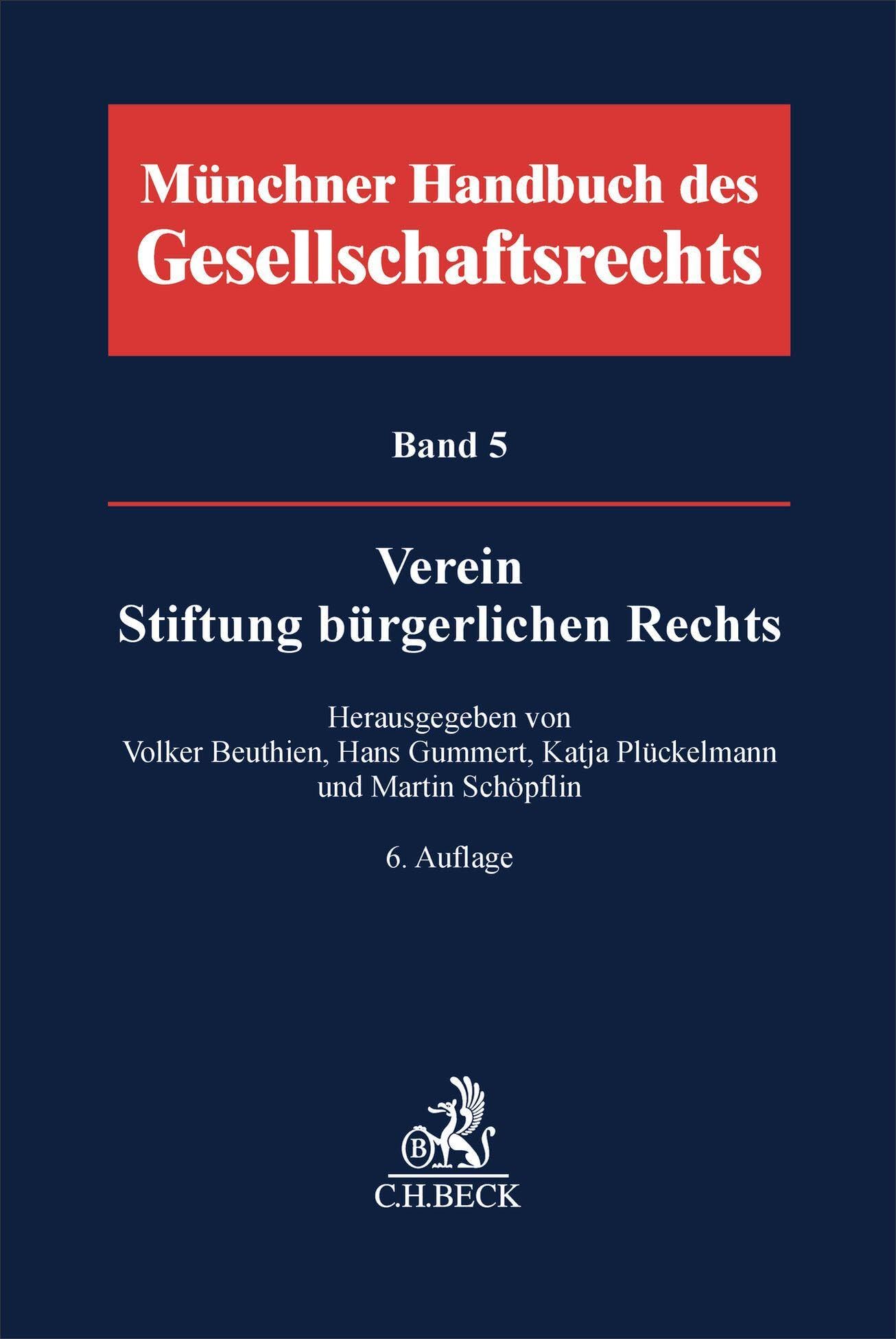 Münchener Handbuch des Gesellschaftsrechts Bd. 5: Verein, Stiftung bürgerlichen Rechts
