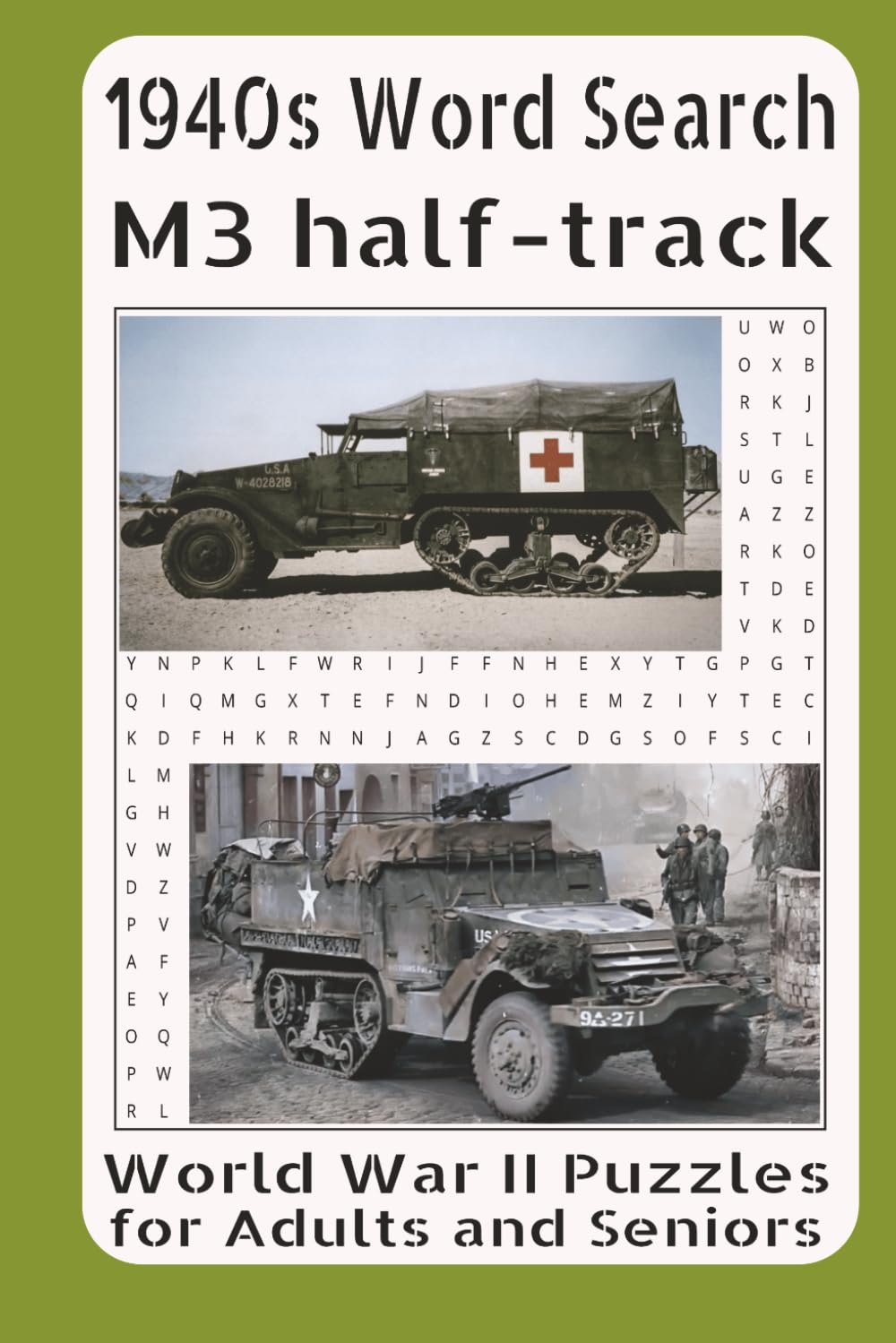 1940s Word Search M3 half-track World War II Puzzles for Adults and Seniors: Step Into the World of the M3 Half-Track and Its Impact Across WWII Battlefields