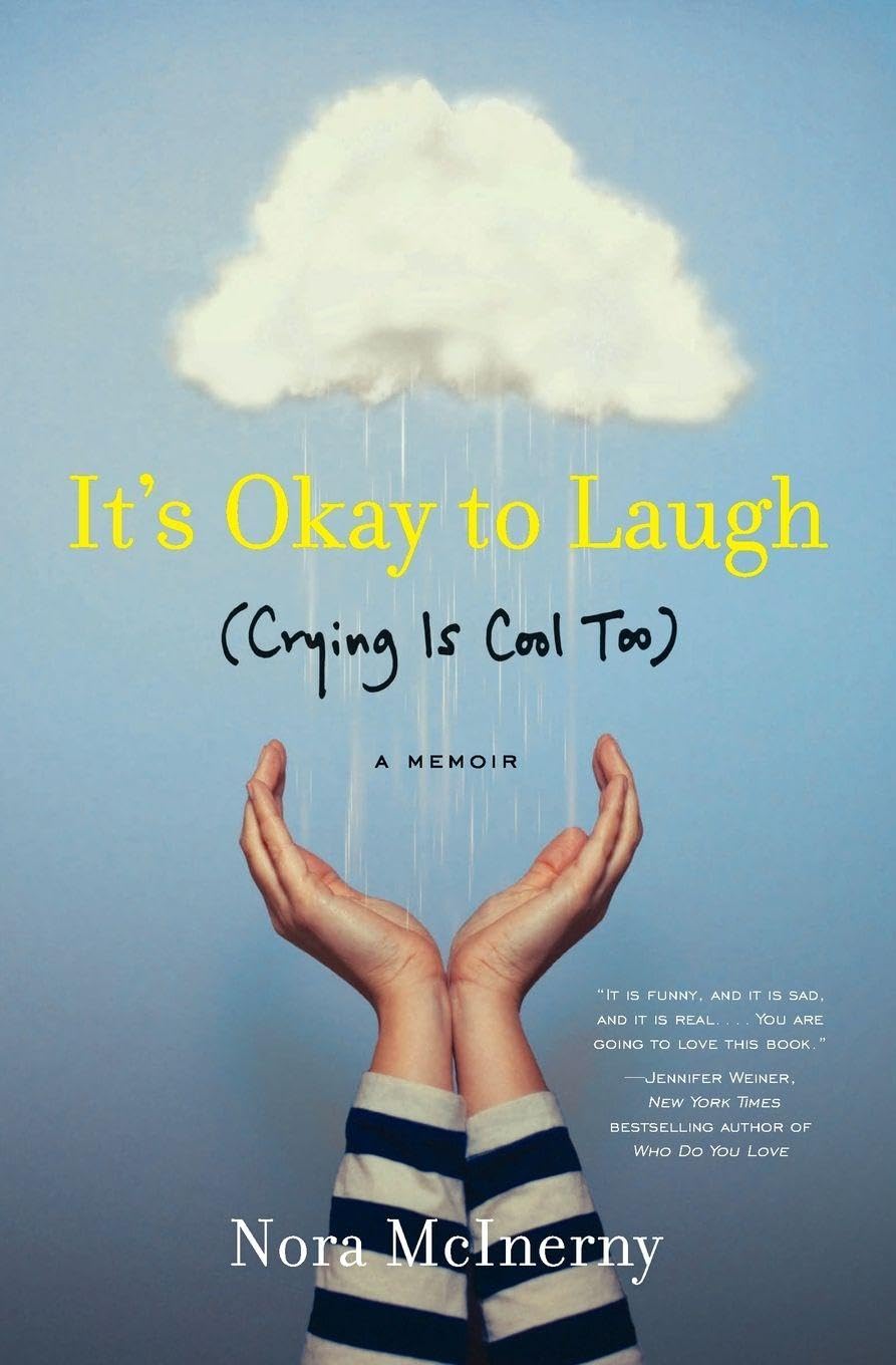 It's Okay to Laugh: (Crying Is Cool Too) – A Heartbreaking and Hilarious Memoir of Marriage, Grief, and Parenting