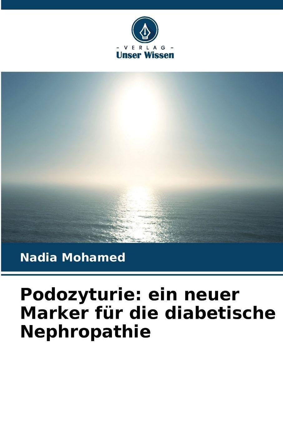 Podozyturie: ein neuer Marker für die diabetische Nephropathie