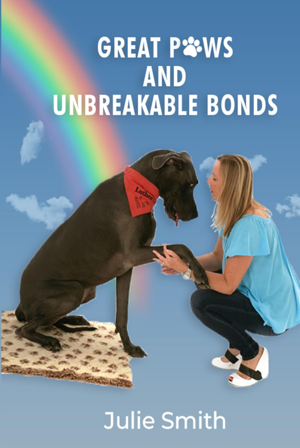 Great Paws and Unbreakable Bonds: A Tale of Heartache to Hope and Unstoppable Transformation