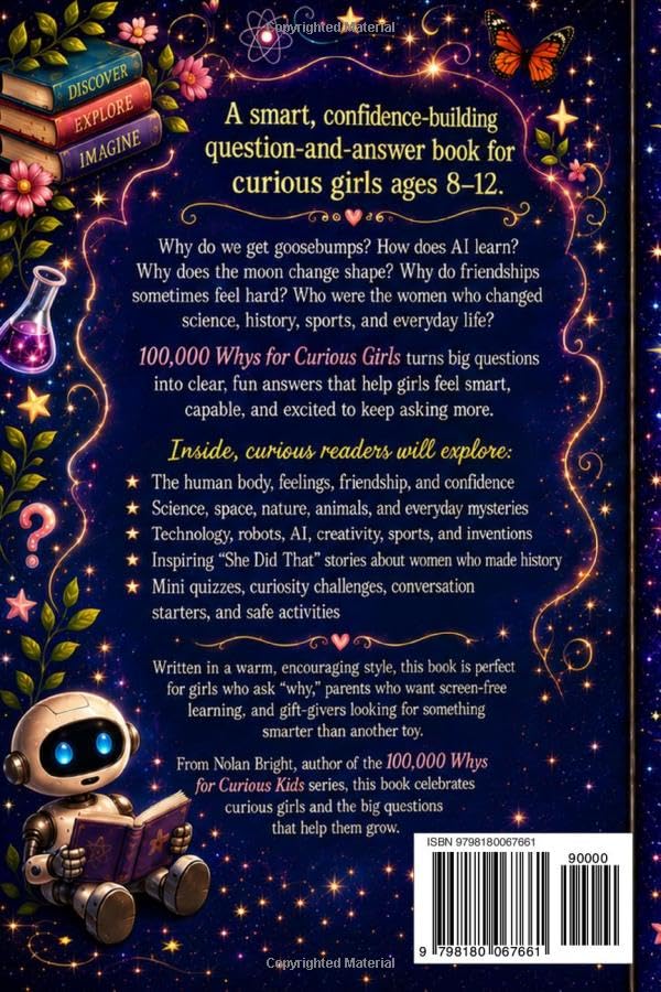 Image of 100,000 Whys for Curious Girls: Curious Questions and Real Answers About Science, Space, Nature, Feelings, and Life for Girls Ages 8-12