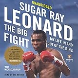 The Big Fight: My Life In and Out of the Ring