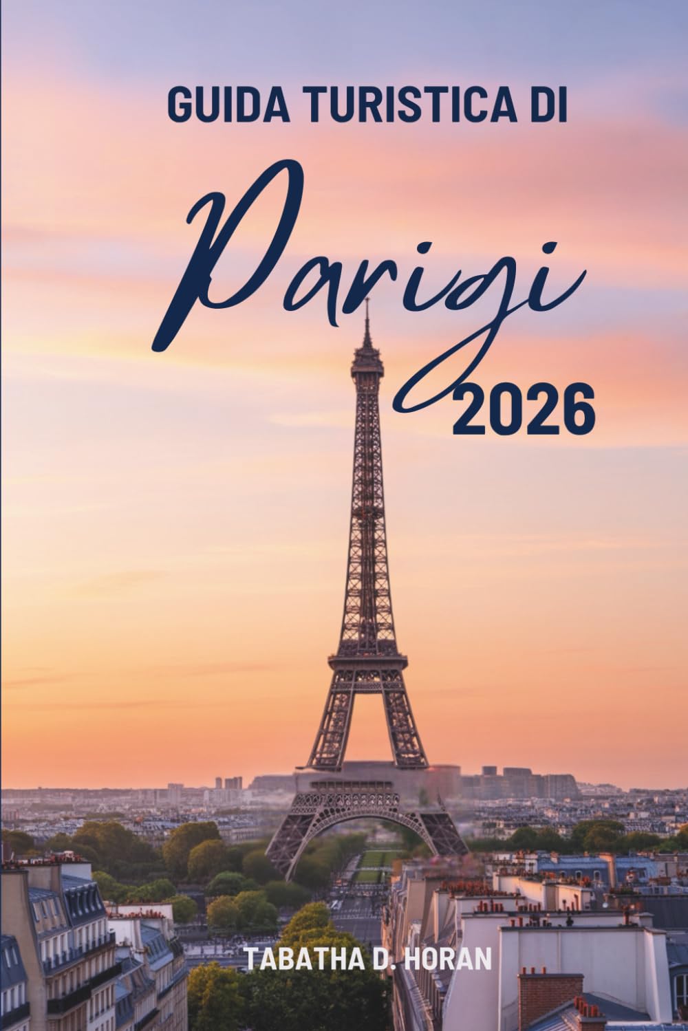 GUIDA TURISTICA DI Parigi 2026: Viaggi attraverso il fascino senza tempo della Francia