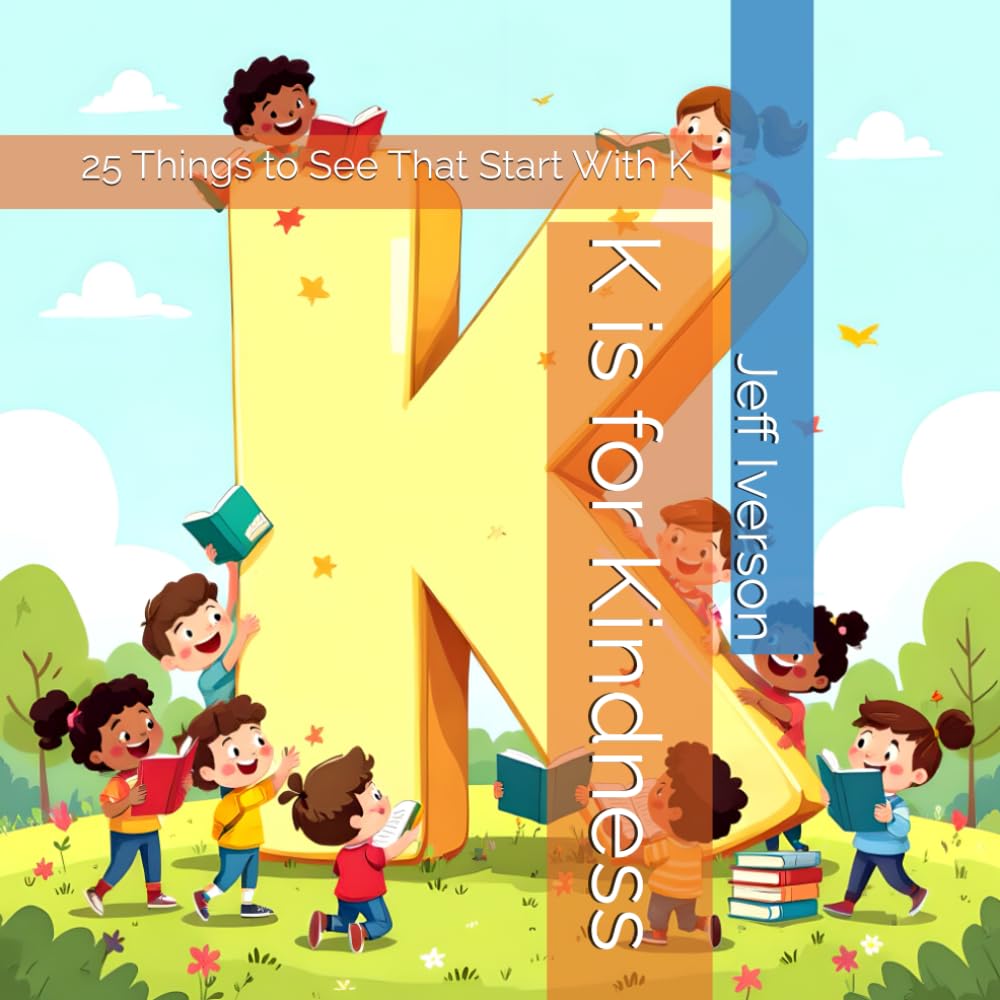 K is for Kindness: 25 Things to See That Start With K (BrightField ABC Discovery Series)