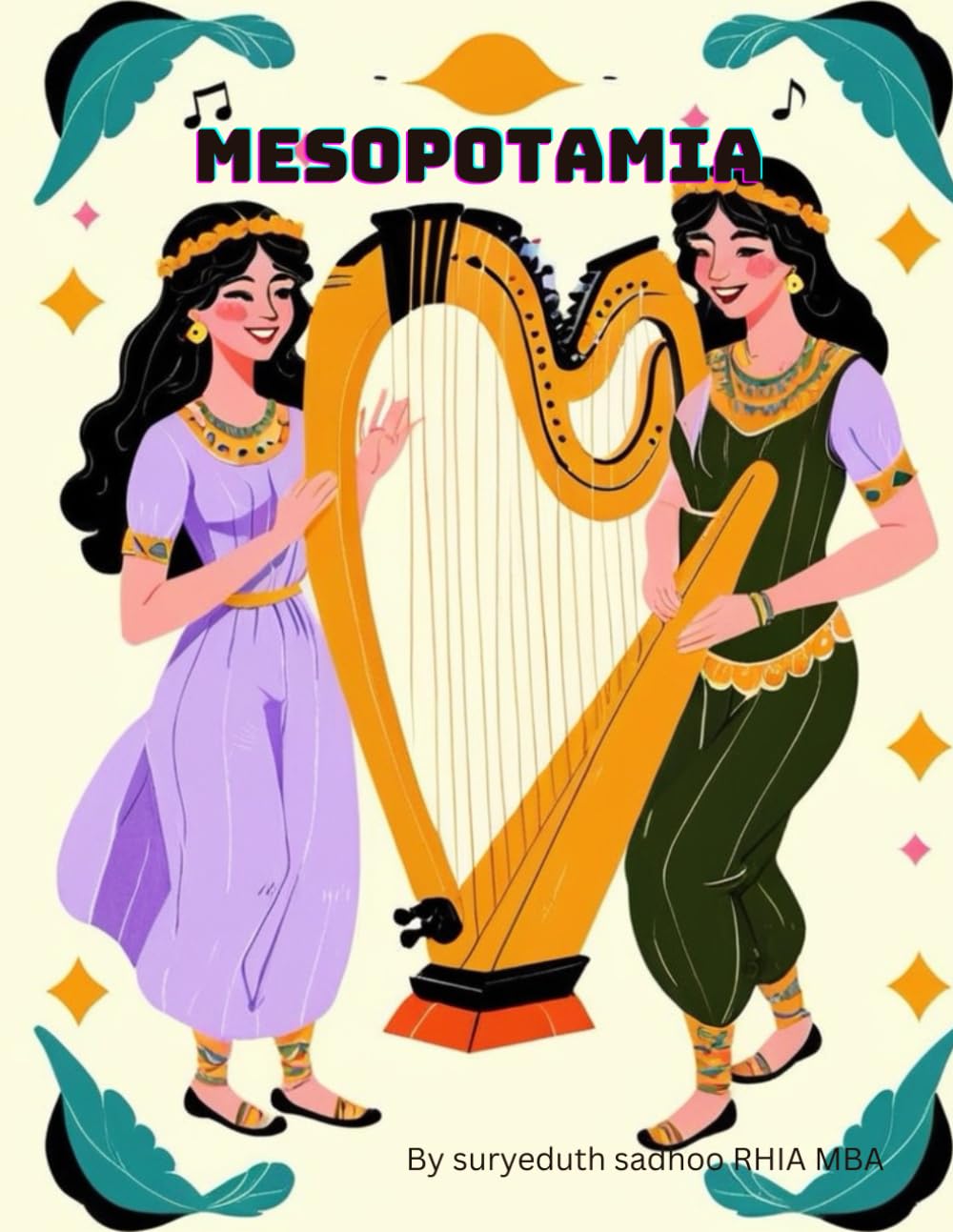Mesopotamia A Historical Coloring Journey Through the Cradle of Civilization: Explore Ancient Cities, Temples, Kings, and Symbols from Sumer, Akkad, Babylon, and Assyria