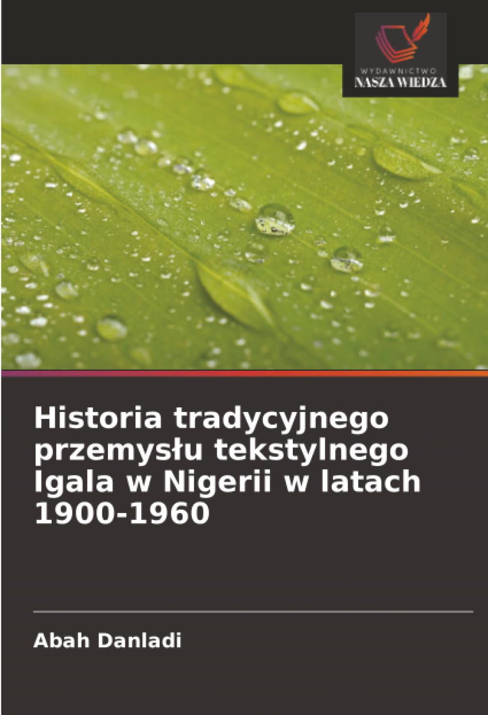 Historia tradycyjnego przemyslu tekstylnego Igala w Nigerii w latach 1900-1960