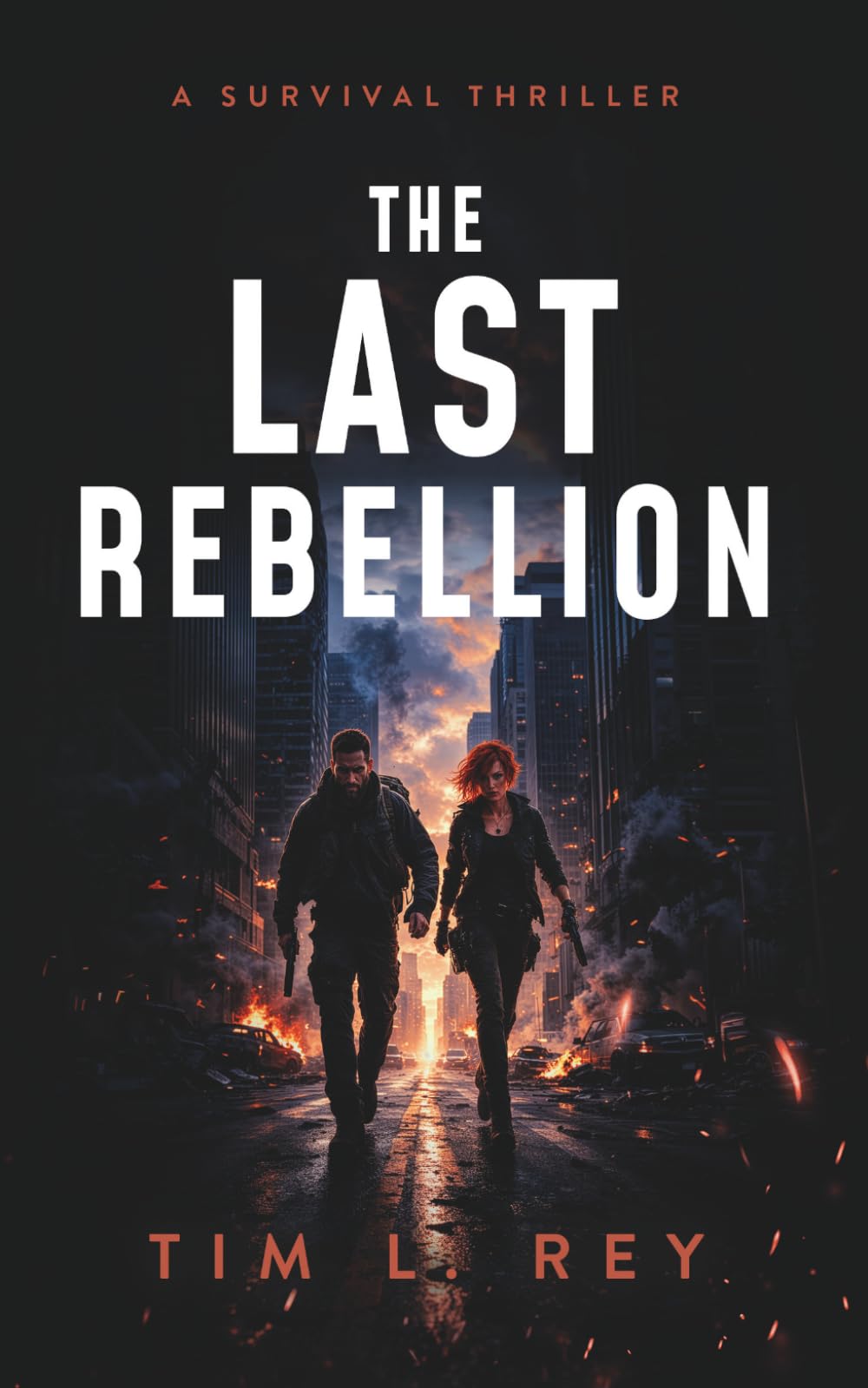 The Last Rebellion: A Survival Thriller