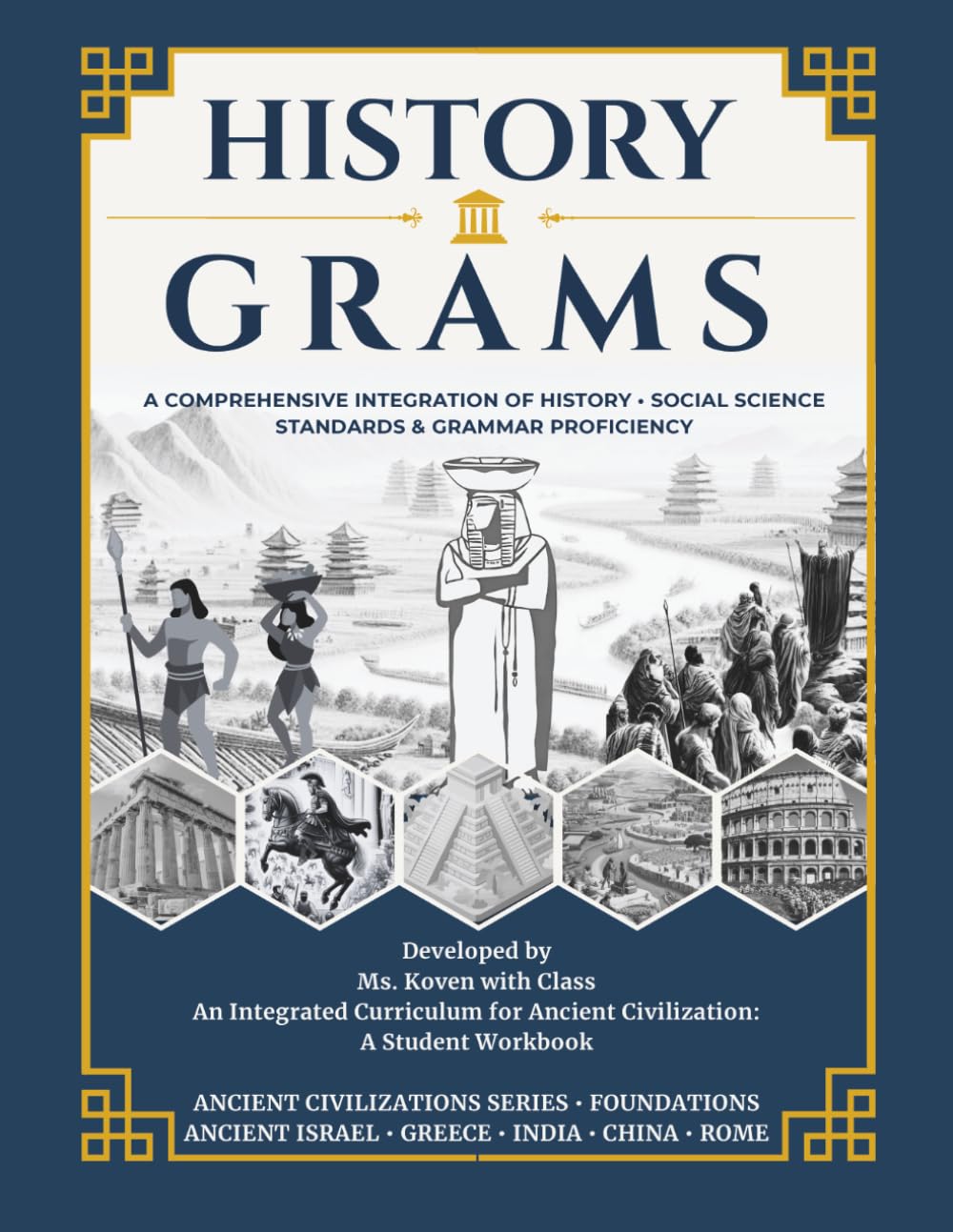Ancient Civilizations: A Student Workbook: Cross-Curricular History & Grammar Mastery (Grade 6)