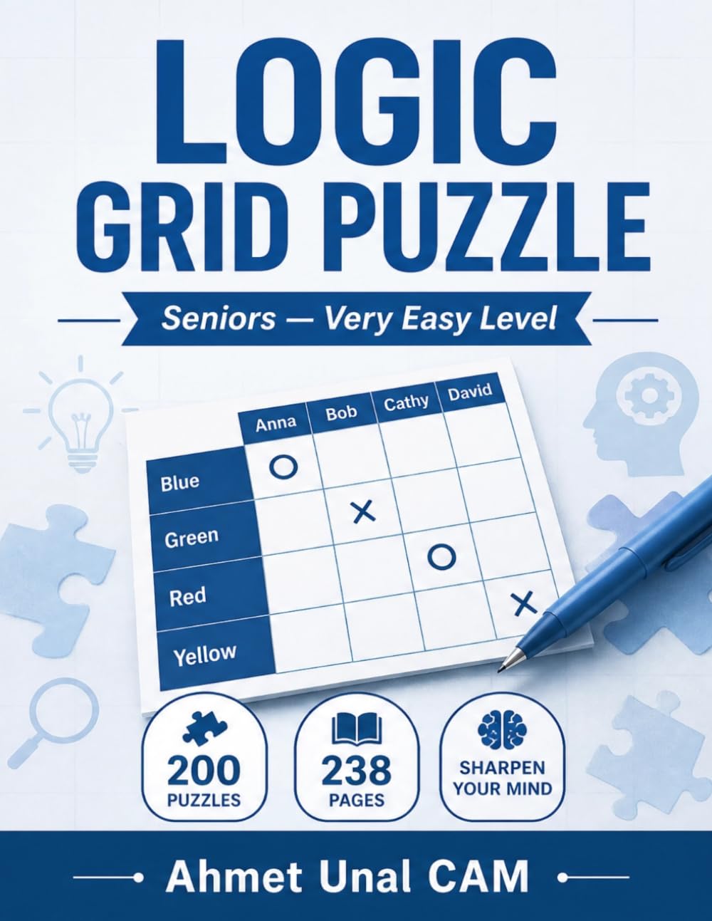 Logic Grid Puzzles - EASY - 01: 200 Logic Grid Puzzles.