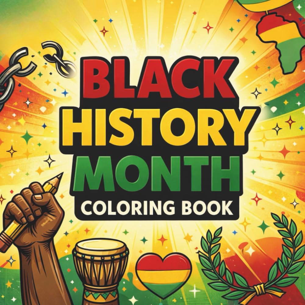 Black History Month Coloring Book: Bold & Inspiring Designs Celebrating Culture and Unity
