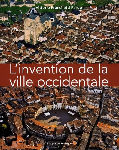 L'invention de la ville occidentale un livre d'histoire urbaine de référence