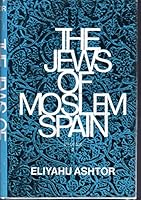 The Jews Of Moslem Spain 082760100X Book Cover