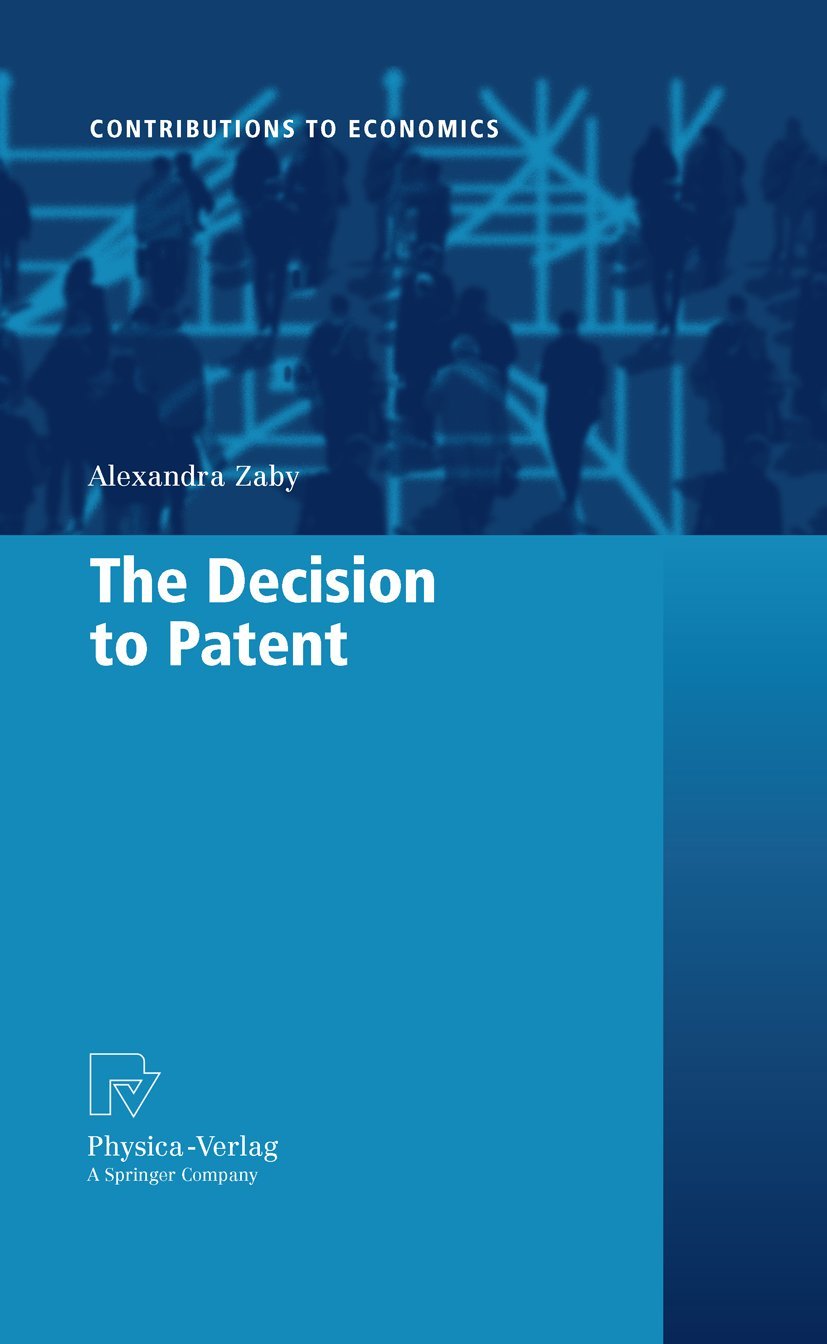 Buy The Decision to Patent: 0 (Contributions to Economics) — BookShops.in