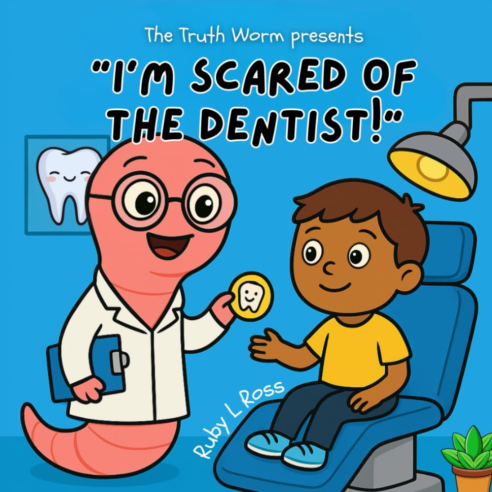 The Truth Worm - "I'm scared of the dentist!"