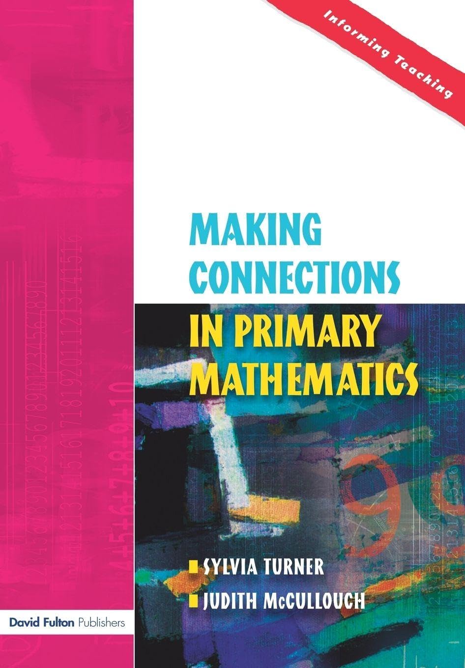 Making Connections in Primary Mathematics By Sylvia Turner,Judith McCullouch