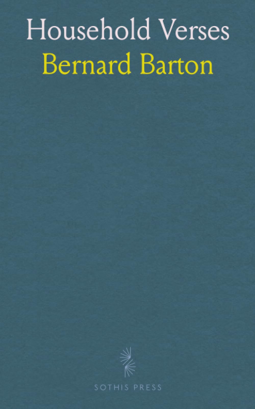 Household Verses: Quiet poems of home, faith, and everyday wonder