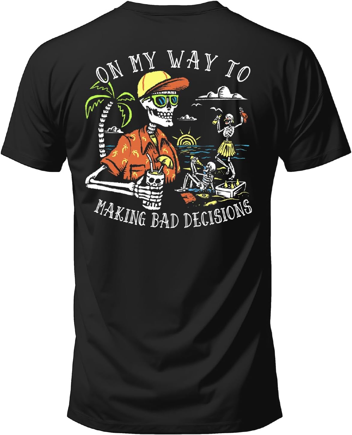 Salty Bones On My Way to Making Bad Decisions T-Shirt, 100% Ringspun Cotton, Classic Fit,Printed in USA