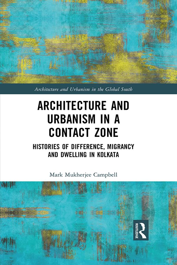 Architecture and Urbanism de Calcutta : explorez l'habitat postcolonial