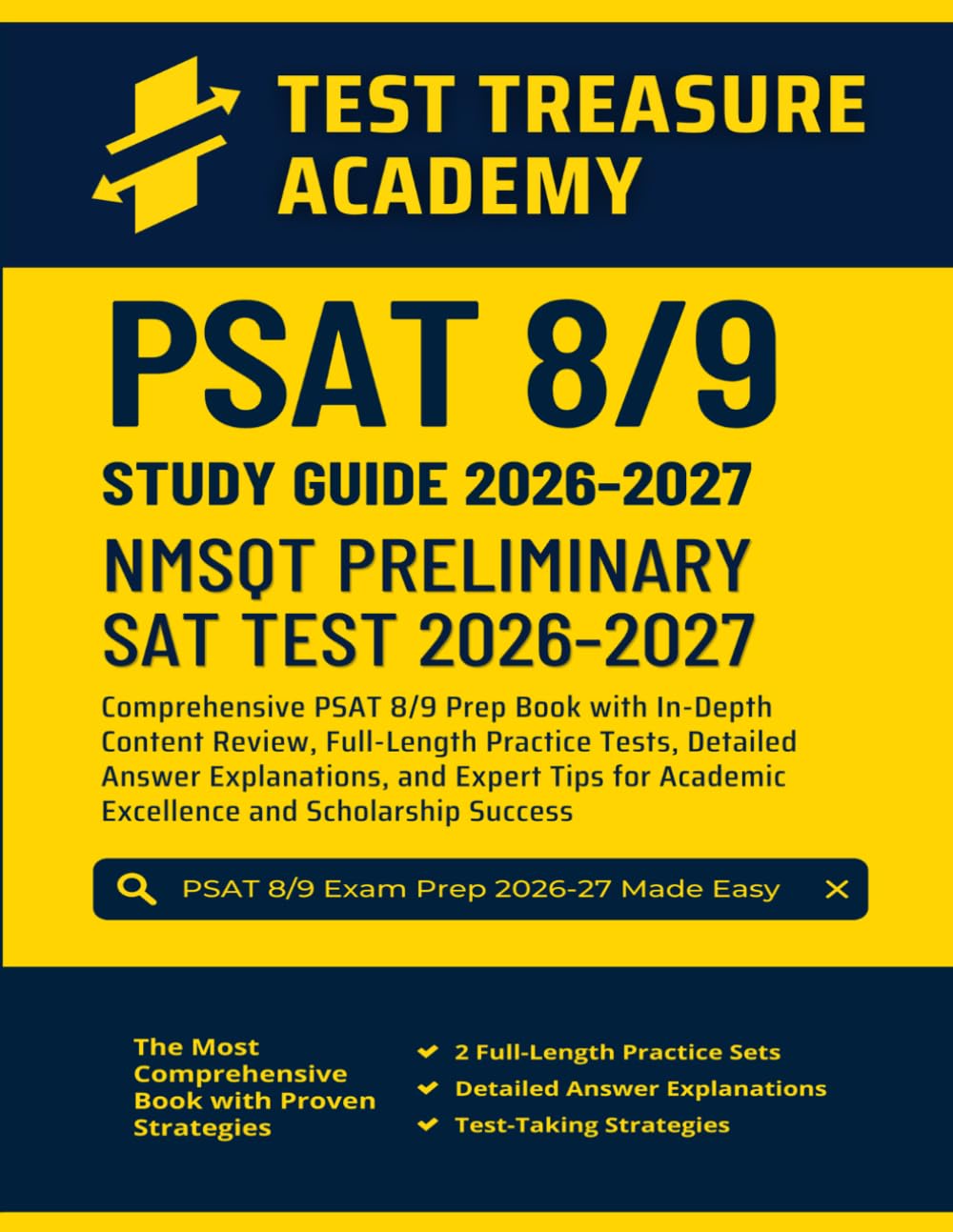 PSAT 8/9 Study Guide 2026-2027: In-Depth Content Review, Full-Length Practice Tests, and Detailed Answer Explanations for NMSQT Preliminary SAT Test