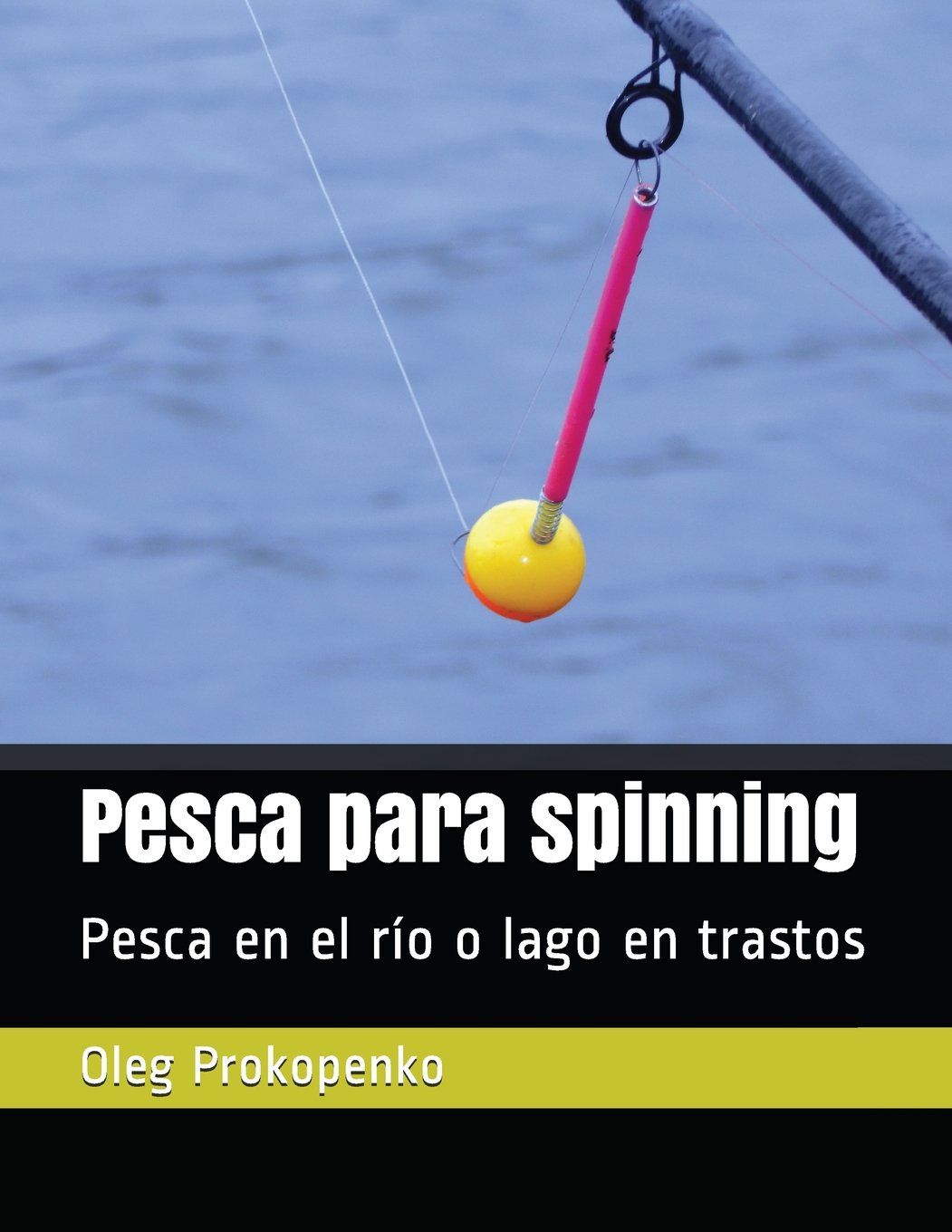 Pesca para spinning: Pesca en el río o lago en trastos