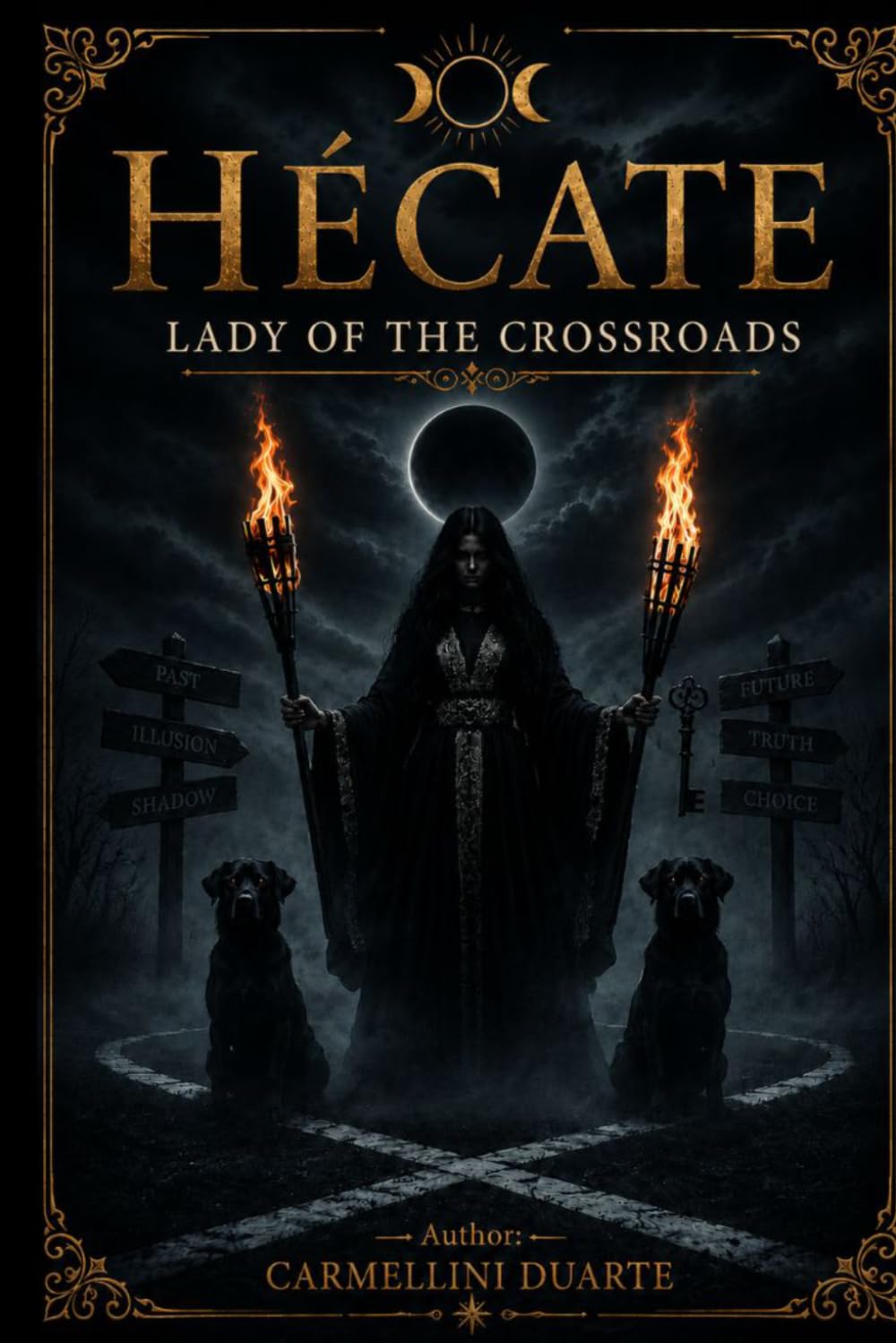 Hecate — The Lady of the Crossroads. (Mitologias do Mundo: As Histórias que Moldaram a Humanidade)