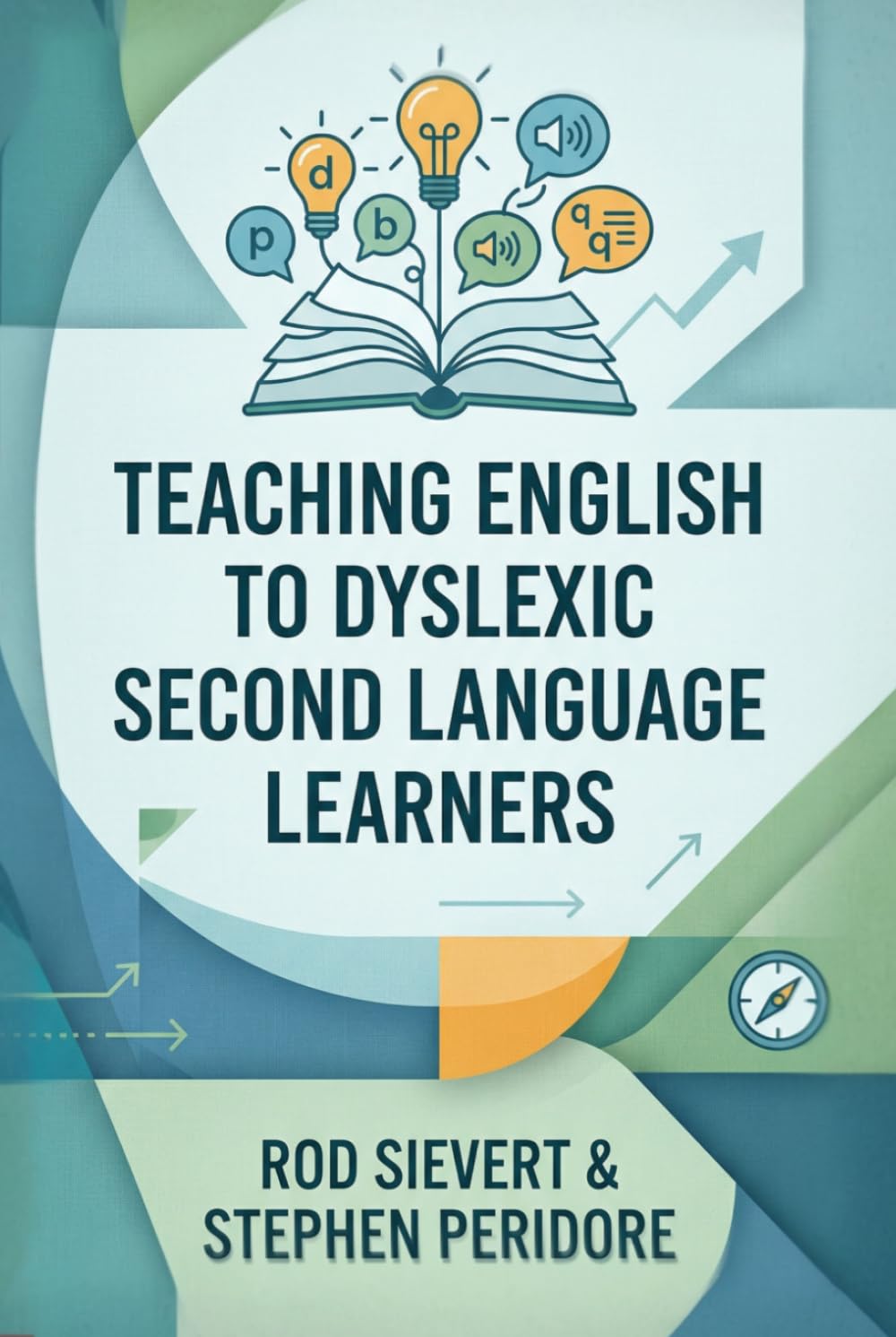 Teaching English to Dyslexic Second Language Learners