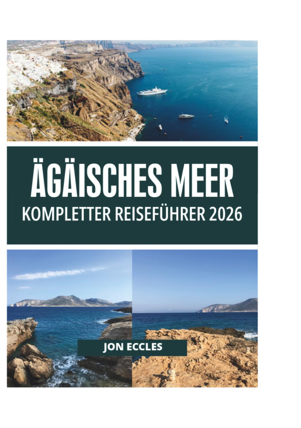 ÄGÄISCHES MEER KOMPLETTER REISEFÜHRER 2026