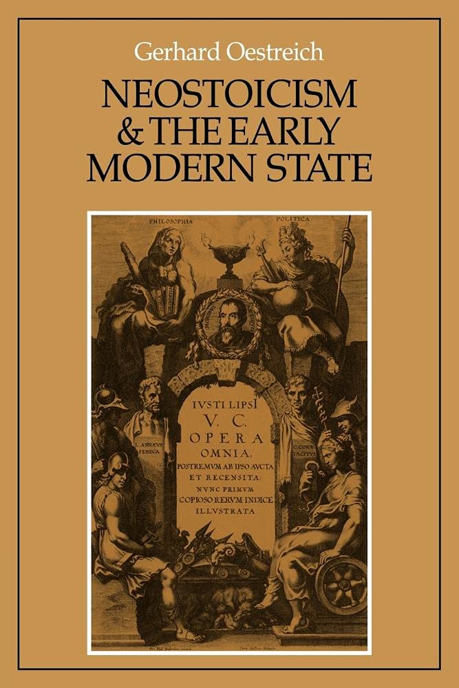 Neostoicism & Early Modern State (Cambridge Studies in Early Modern History)