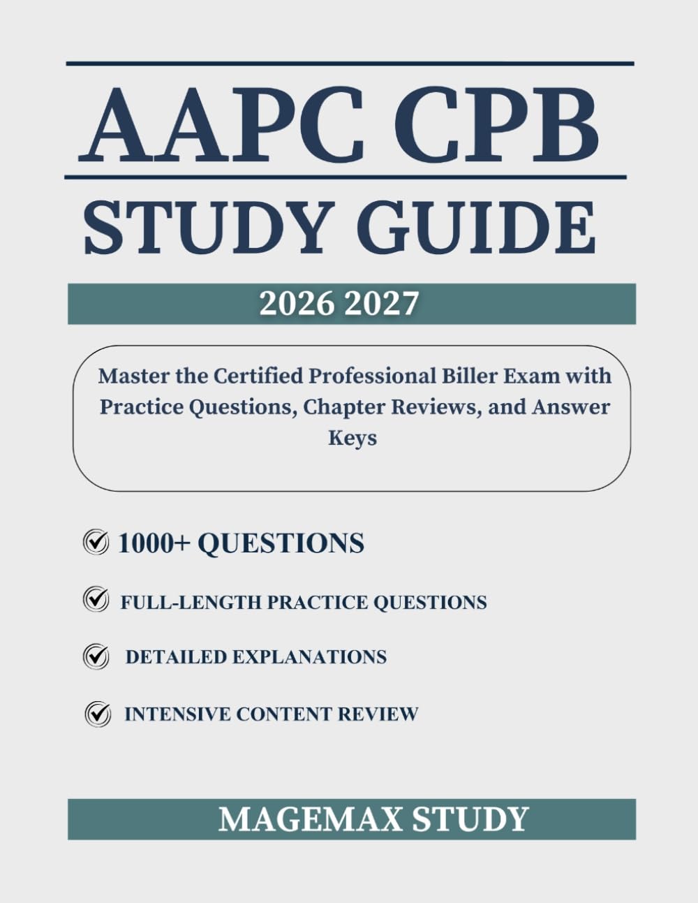 AAPC CPB Study Guide: Master the Certified Professional Biller Exam with 1,000 Practice Questions, Chapter Reviews, and Answer Keys