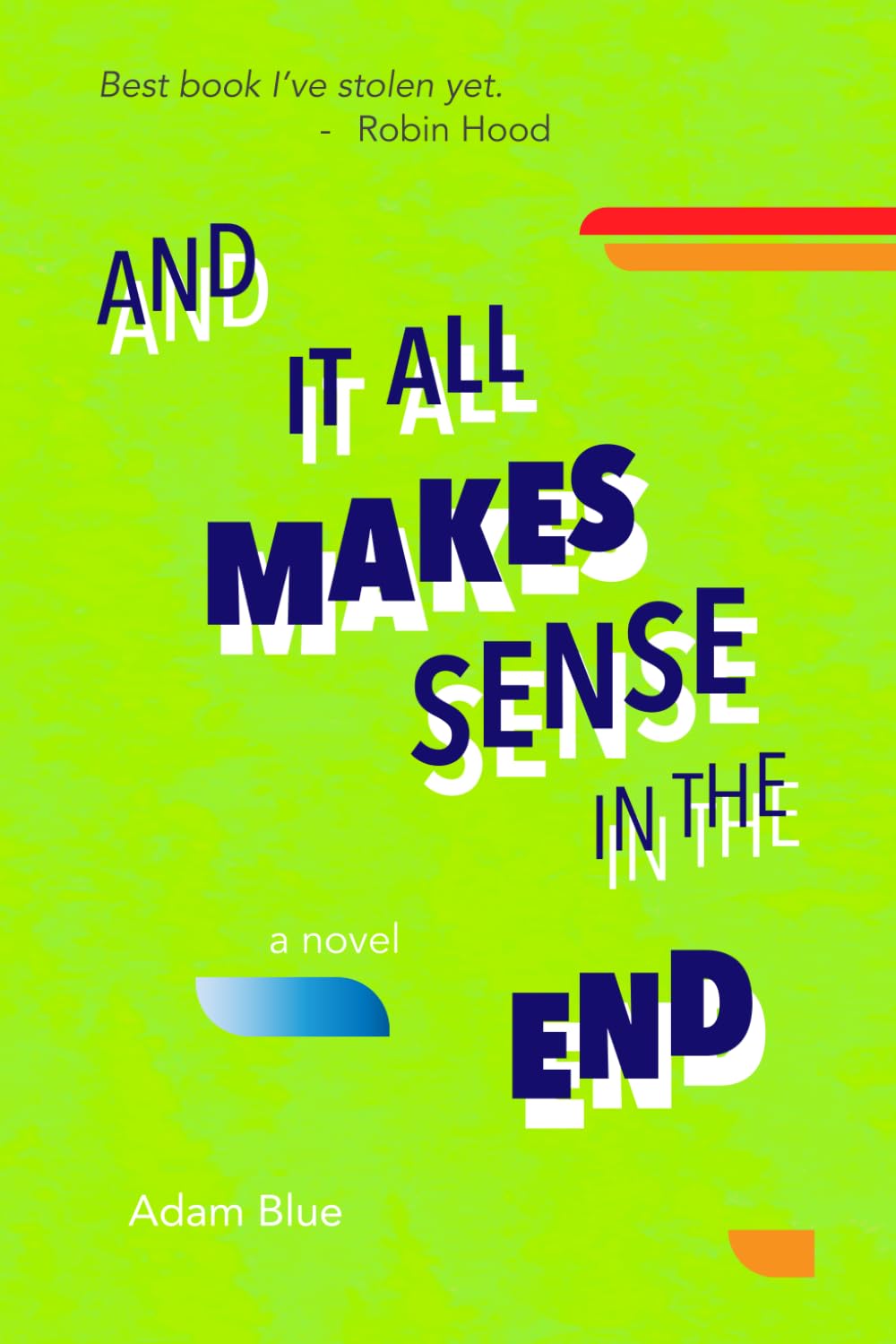 And It All Makes Sense in the End