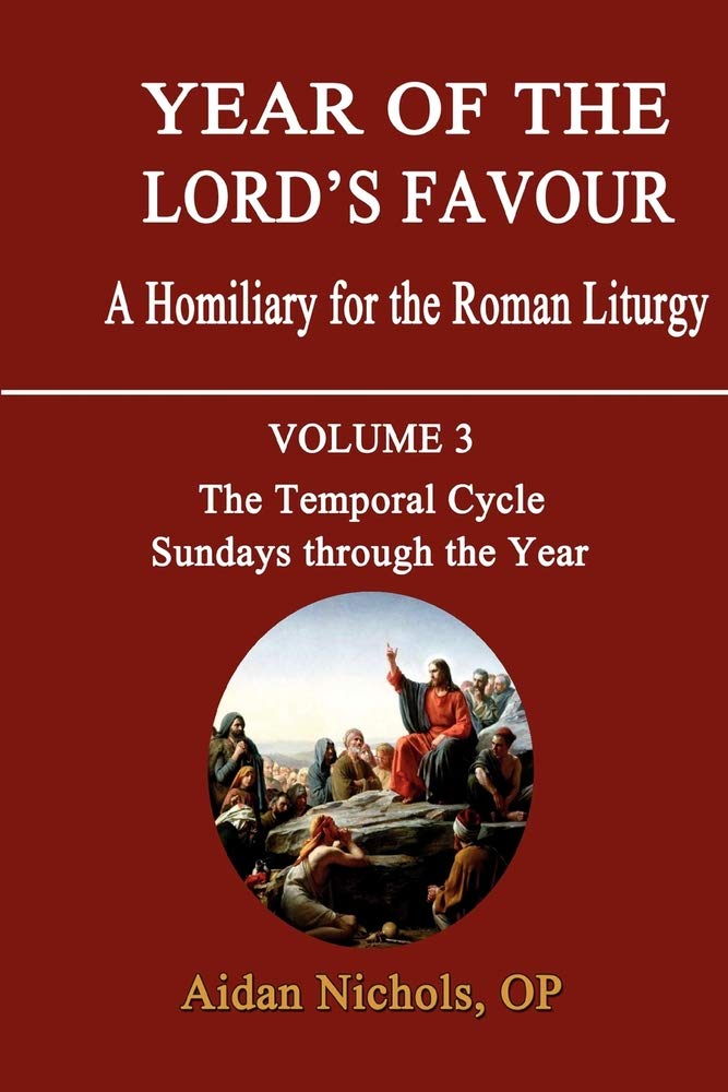 Temporal Cycle: Sundays Through the Year (v. 3) (Year of the Lord's Favour: A Homily for the Roman Liturgy)