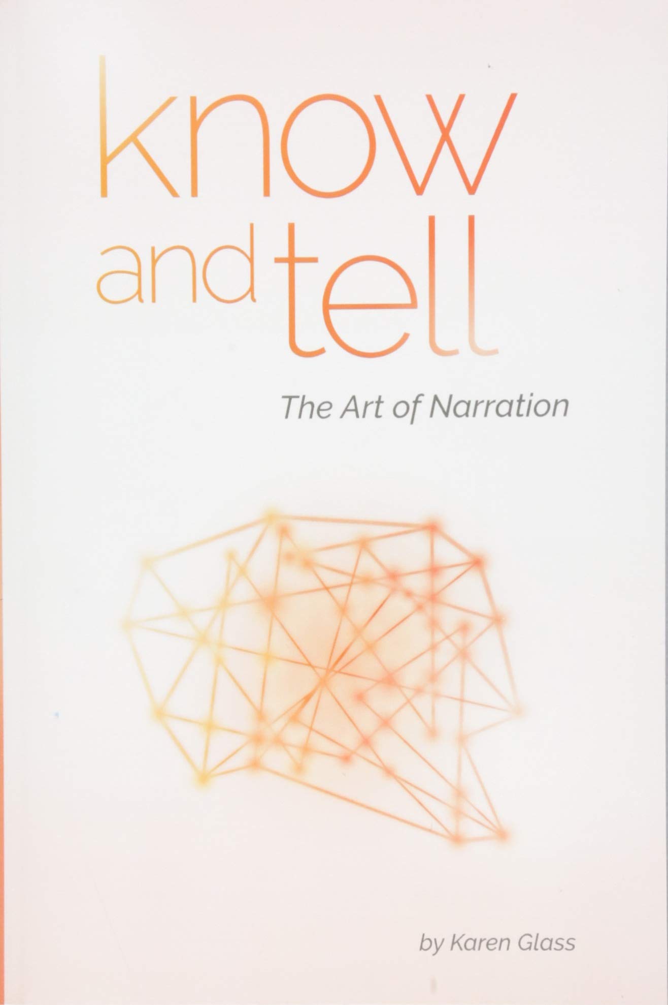 CREATESPACE Know and Tell: The Art of Narration