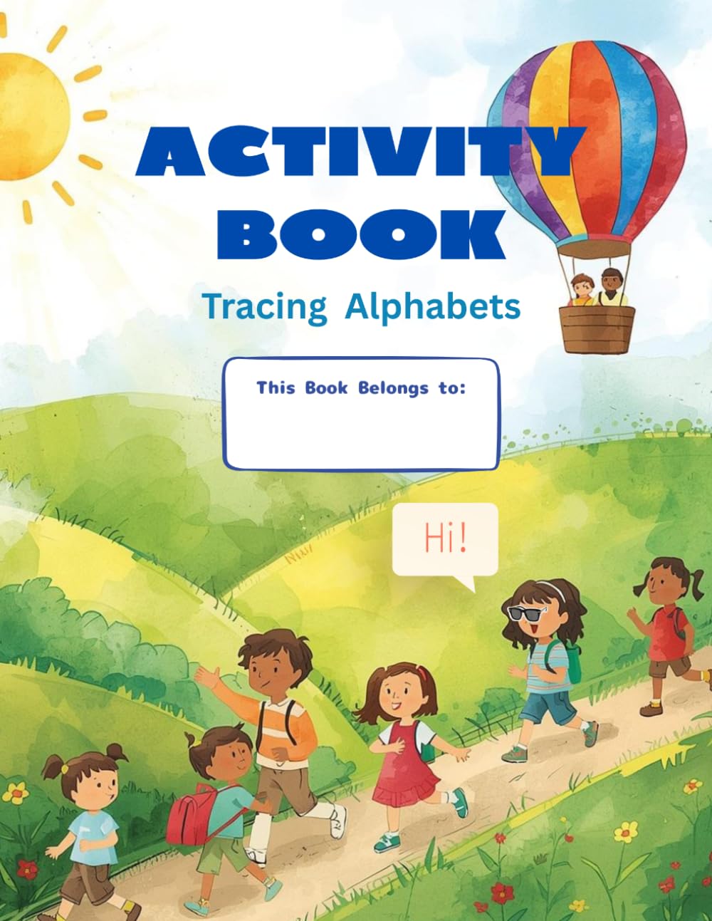 Alphabet Tracing Workbook for Kids Ages 3–5 (Early Learning Activity Books)
