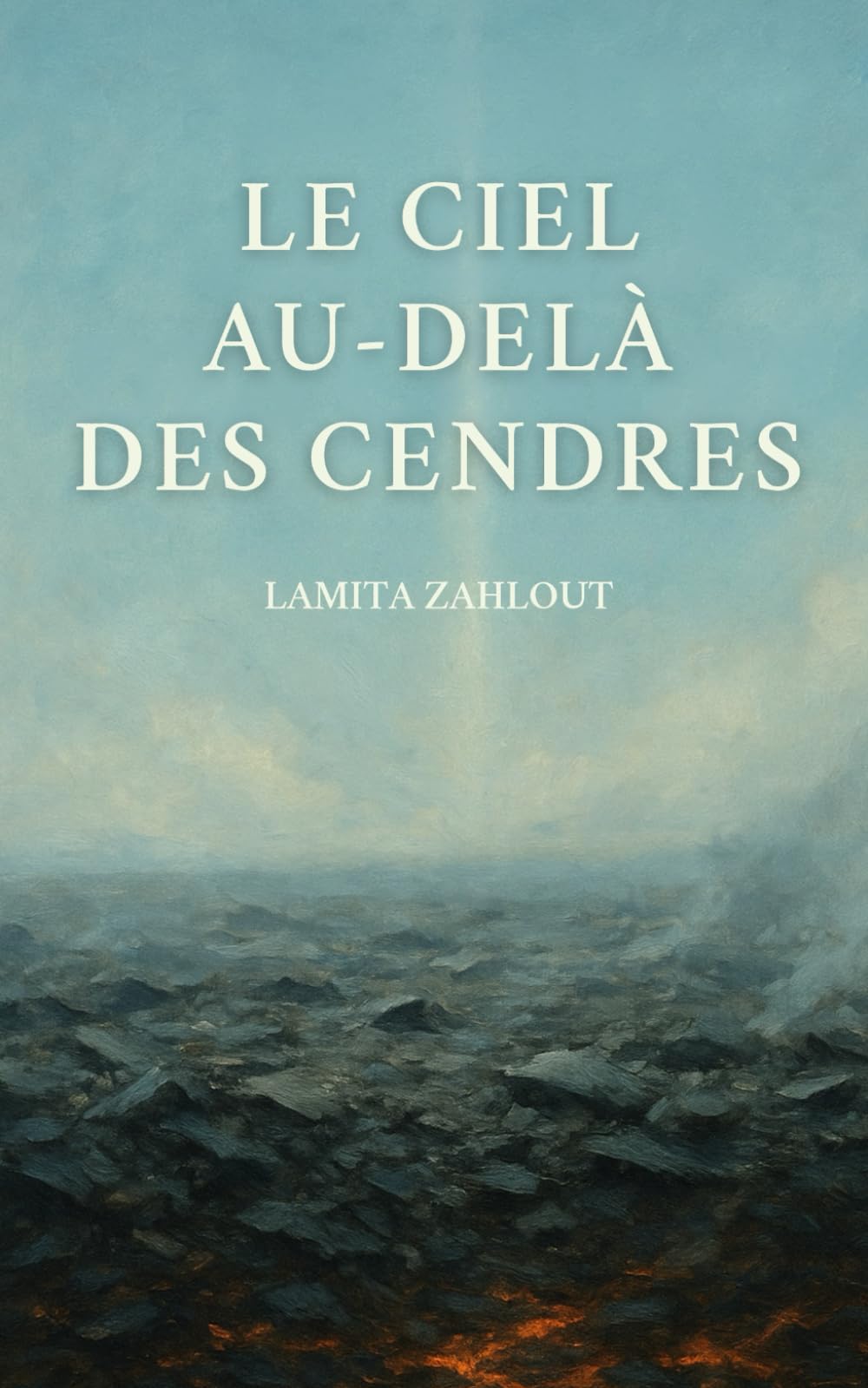 Le Ciel Au-Delà Des Cendres