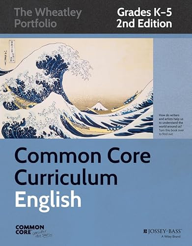 Common Core Curriculum: English, Grades K-5 (Common Core English: The Wheatley Portfolio)