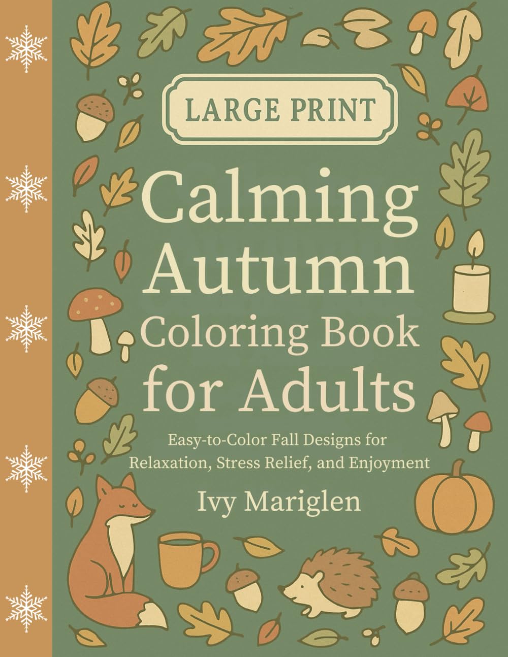 Large Print Calming Autumn Coloring Book for Adults: Easy-to-Color Fall Designs for Stress Relief, Relaxation, and Enjoyment