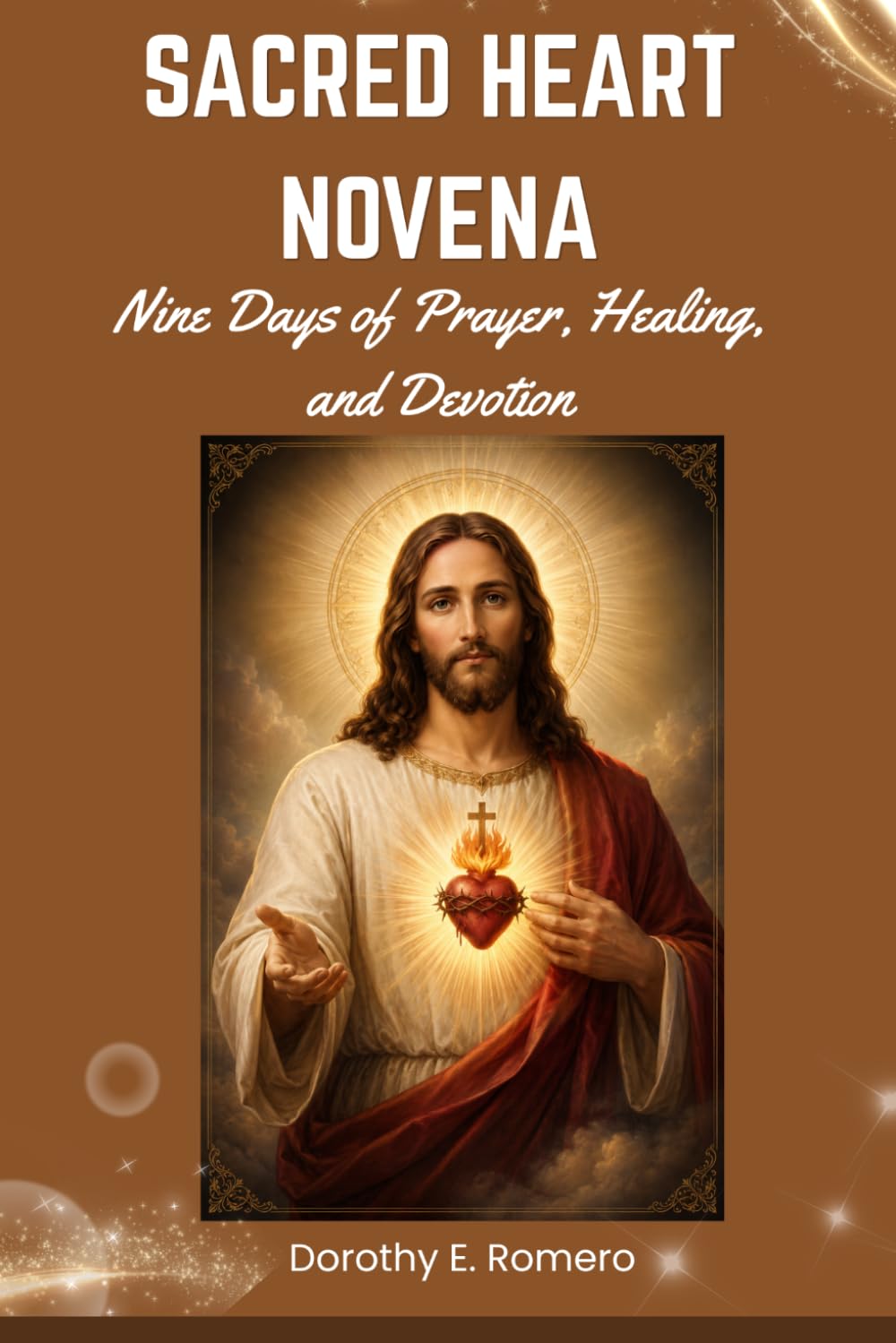 Sacred Heart Novena: Nine Days of Prayer, Healing, and Devotion