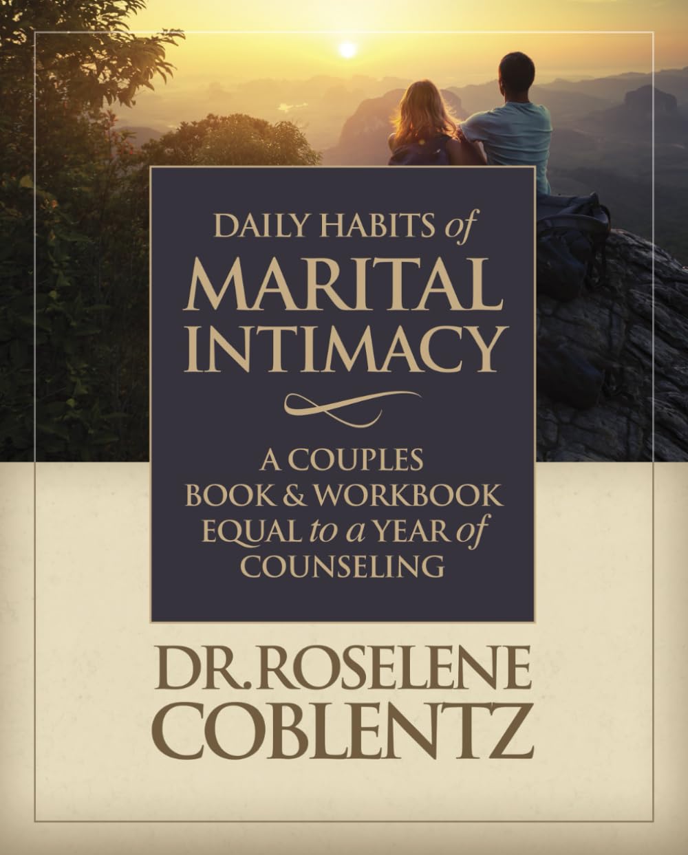 Daily Habits of Marital Intimacy: A Couples Book & Workbook Equal to a Year of Counseling