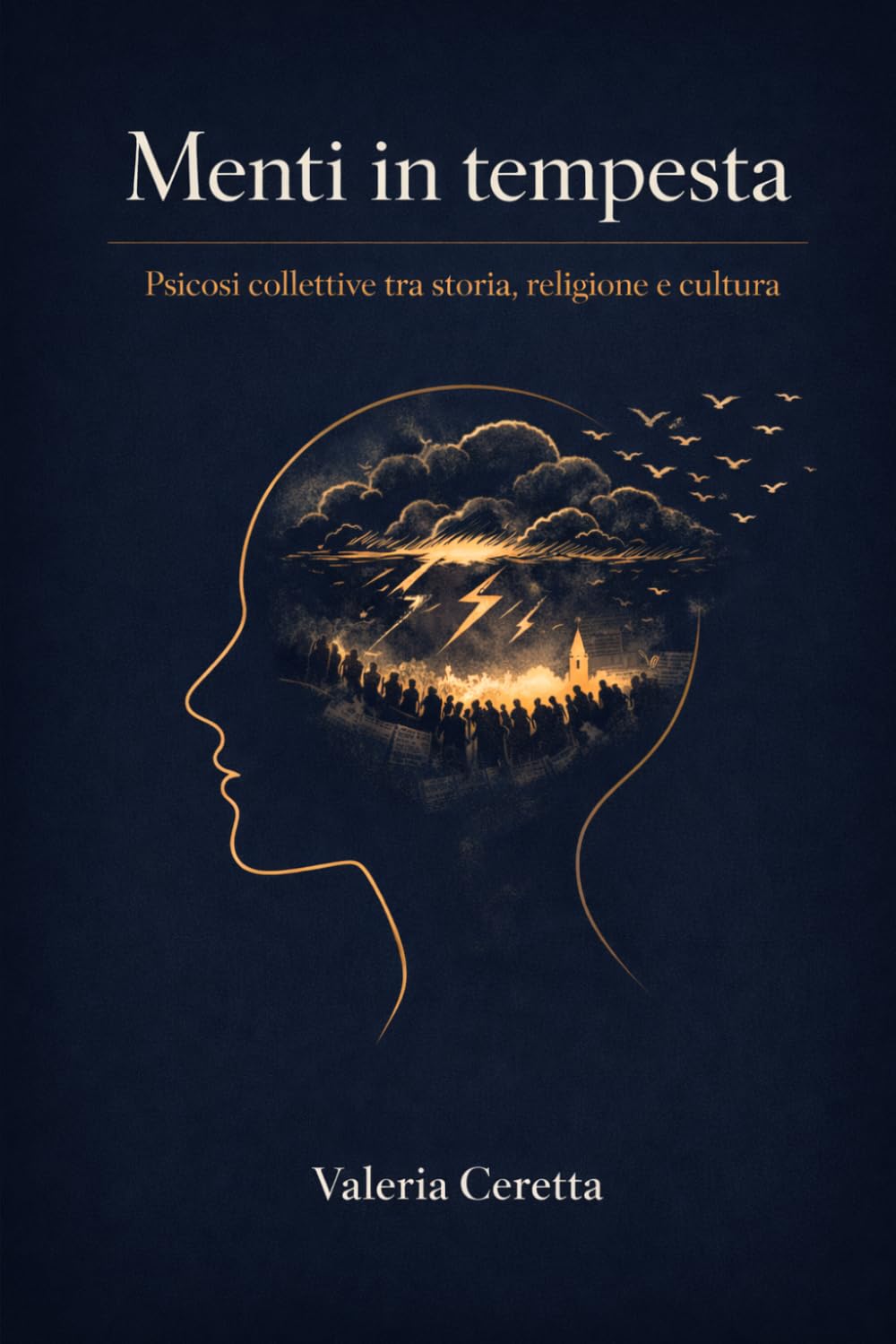 Menti in tempesta:: Psicosi collettive tra storia, religione e cultura