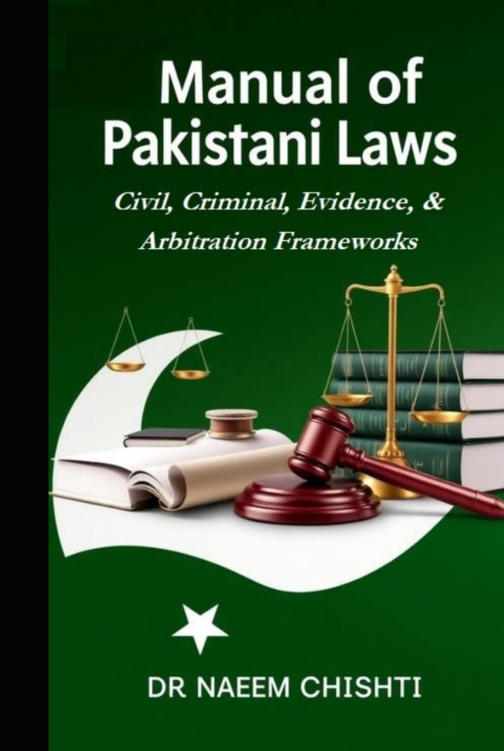 Manual of Pakistani Laws: Civil, Criminal, Evidence, & Arbitration Frameworks