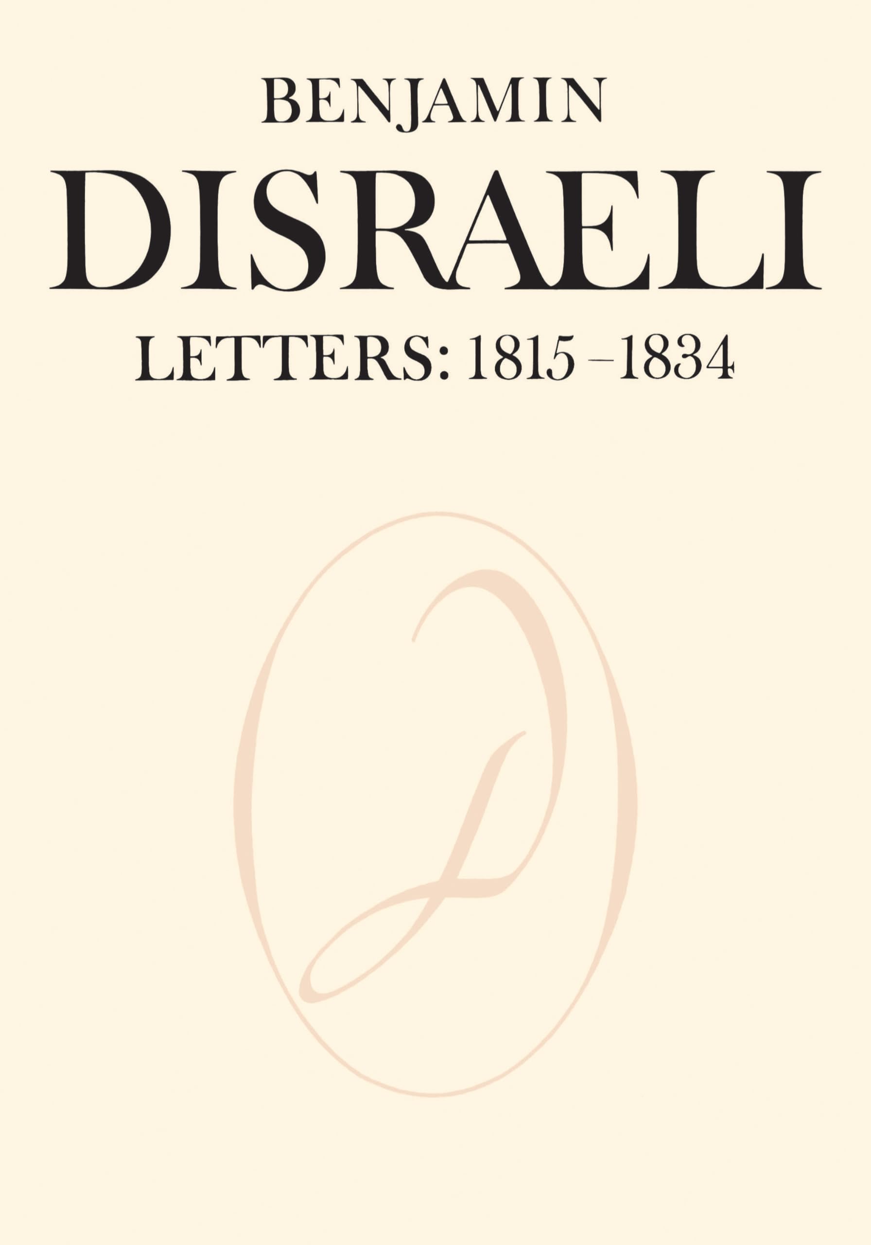 Benjamin Disraeli Letters by Benjamin Disraeli, John Gunn, Jo... - 9781487592721