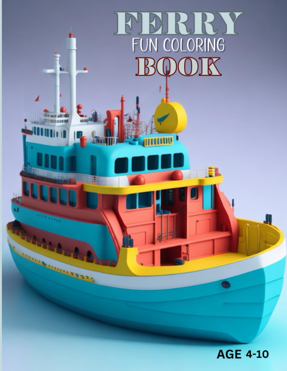 Ferry Fun Coloring Book: Embark on a Colorful Journey through the World of Ferries, Perfect for Adventurous Kids Ages 4-10