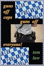 guns off cops guns off everyone