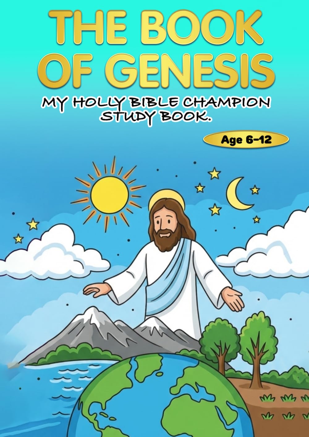 THE BOOK OF GENESIS: MY HOLY BIBLE CHAMPION STUDY BOOK